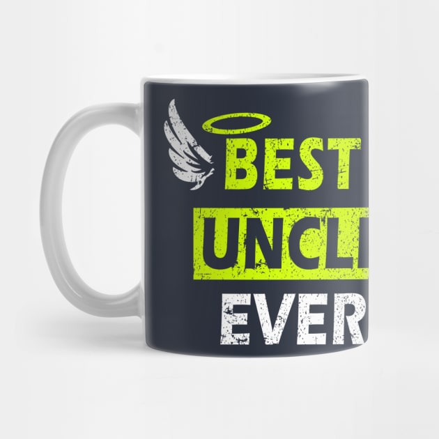 Best Uncle Ever - Perfect Gift Design with Wings by MFK_Clothes